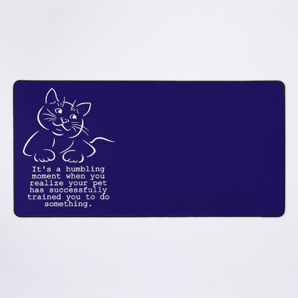 Item preview, Pet Humbling Moment Funny Saying - White designed and sold by SystemLion.