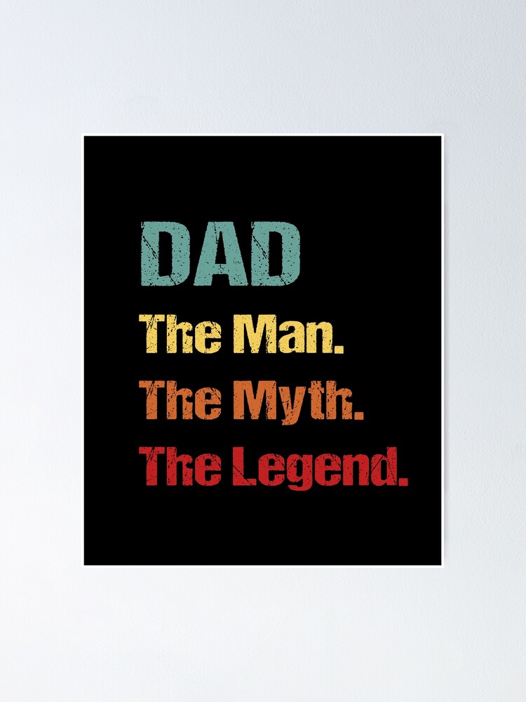 the-man-the-myth-the-legend-meaning-poster-for-sale-by-rachouka