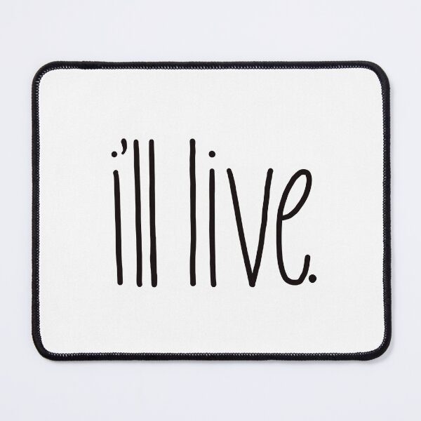 Item preview, I’ll live sticker designed and sold by Lyleeart.