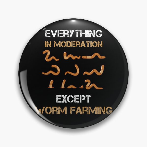 Item preview, Everything In Moderation Except Worm Farming  designed and sold by rachidhaz.