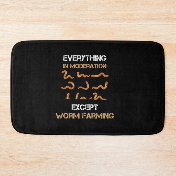Item preview, Everything In Moderation Except Worm Farming  designed and sold by rachidhaz.