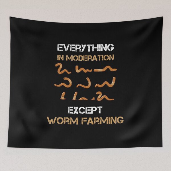 Item preview, Everything In Moderation Except Worm Farming  designed and sold by rachidhaz.