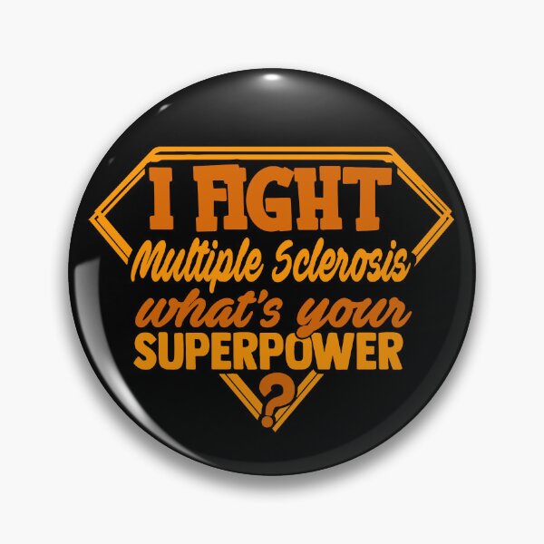 Item preview, I Fight Multiple Sclerosis What's Your Superpower designed and sold by Kohend.