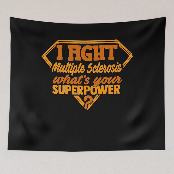 Item preview, I Fight Multiple Sclerosis What's Your Superpower designed and sold by Kohend.
