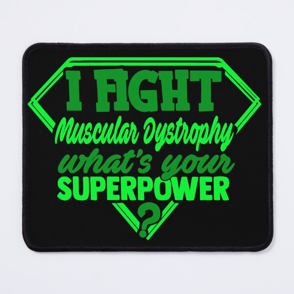 Item preview, I Fight Muscular Dystrophy What's Your Superpower designed and sold by Kohend.