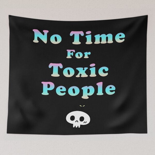 Item preview, No time for toxic people designed and sold by ShopOfK.