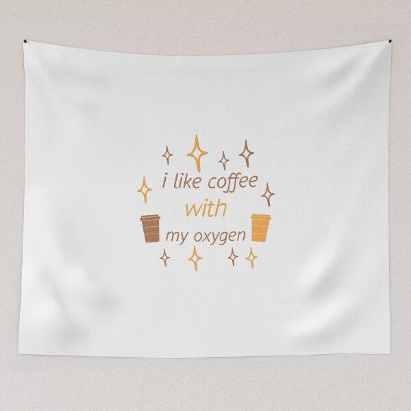 Item preview, I Like Coffee With My Oxygen designed and sold by OurShop00.