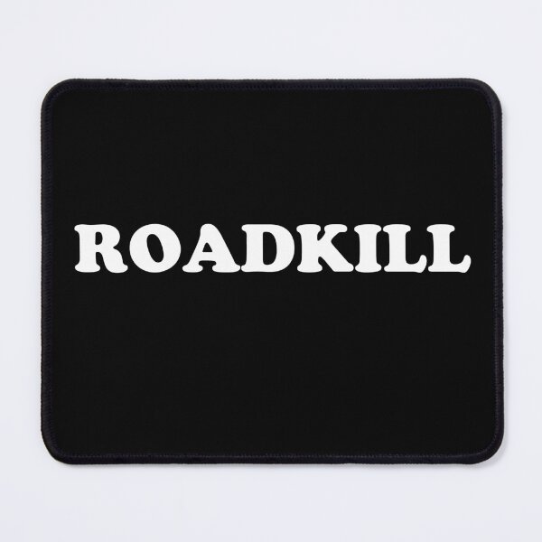 Item preview, ROADKILL designed and sold by SubtleSplit.