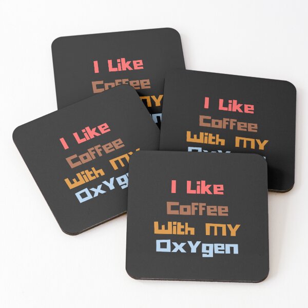 Item preview, I Like Coffee With My Oxygen designed and sold by OurShop00.