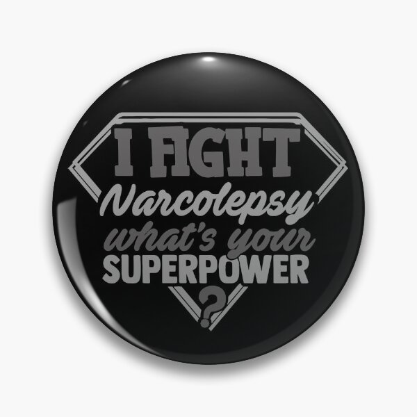 Item preview, I Fight Narcolepsy What's Your Superpower designed and sold by Kohend.