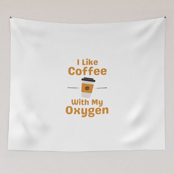 Item preview, I Like Coffee With My Oxygen designed and sold by OurShop00.