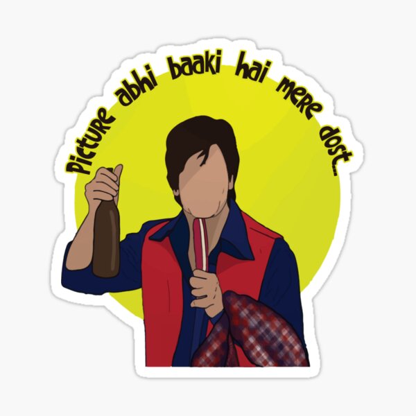 "Picture Abhi Baaki Hai Mere Dost" Sticker For Sale By Nibas9095 ...