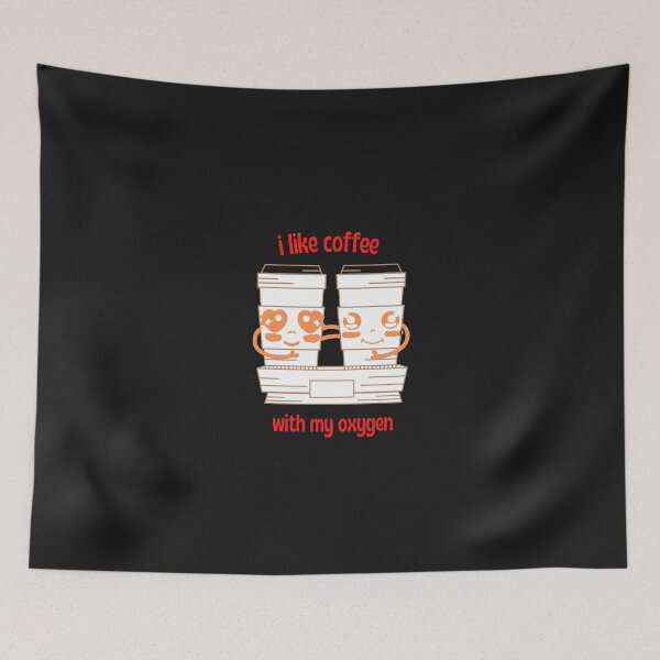 Item preview, I Like Coffee With My Oxygen designed and sold by OurShop00.