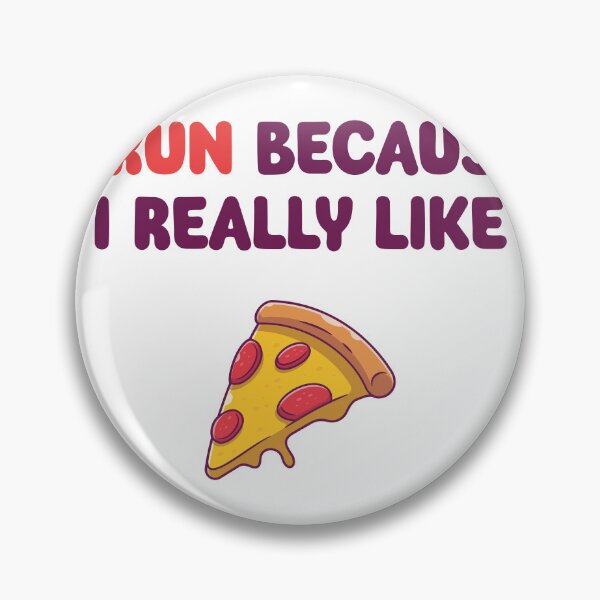 Item preview, I Run Because I Really Like Pizza designed and sold by Designer-Drang.