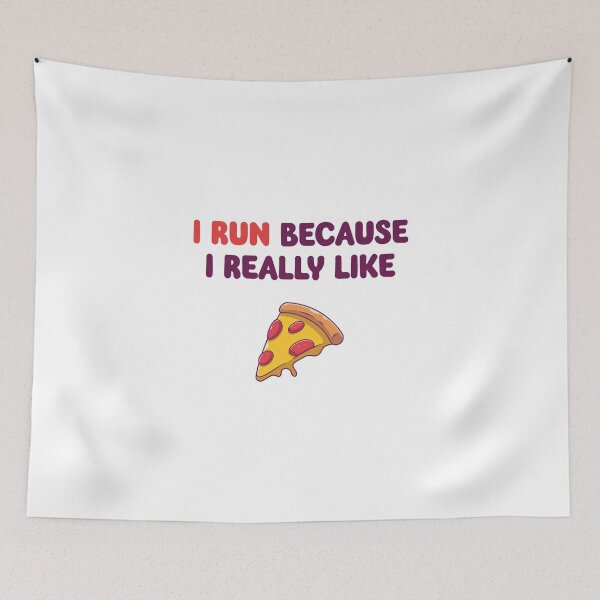 Item preview, I Run Because I Really Like Pizza designed and sold by Designer-Drang.