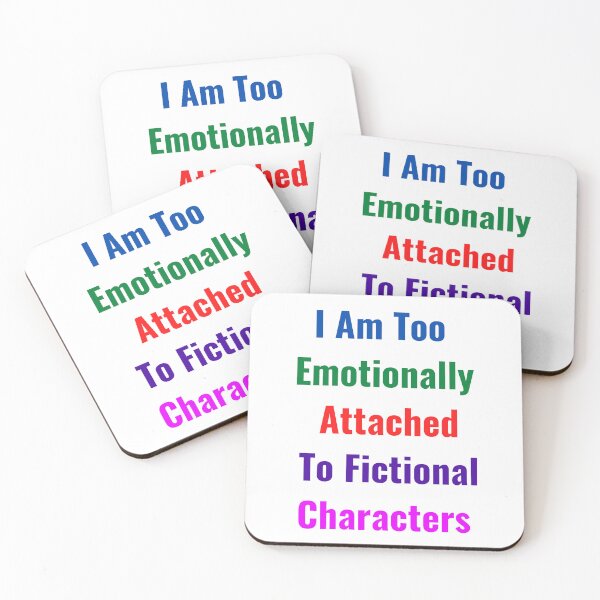 Item preview, I Am Too Emotionally Attached To Fictional Characters designed and sold by Chanchane Store.