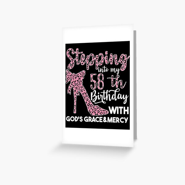 Birthday Gifts For Women | Stepping Into My 58th Birthday With Gods Grace And Mercy | 58th Birthday Greeting Card