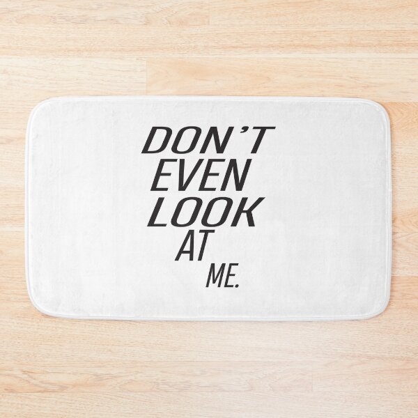 Item preview, Dont Even Look At Me designed and sold by ASSOUKI9.