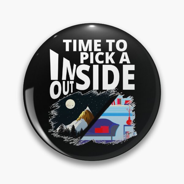 Item preview, time to pick a side inside versus outside designed and sold by Chaos-Touch.