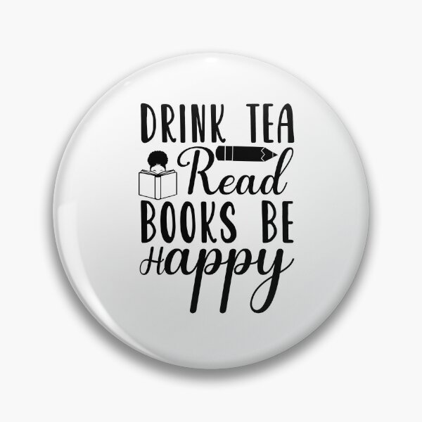 Artikelvorschau, Drink Tea Read Books Be Happy Valentine Summer Gift Art Design Happy Life Apparel Essential Motivation Inspiration Joy Mood entworfen und verkauft von DesignByHeartUK.
