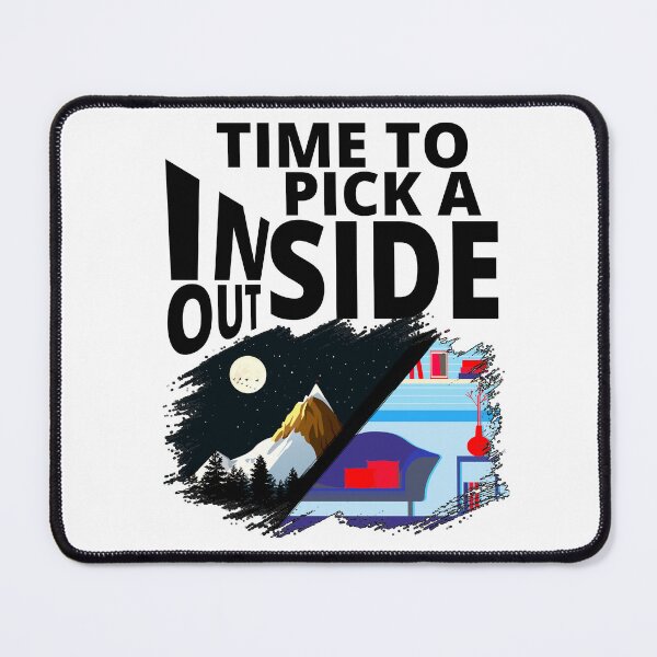 Item preview, time to pick a side indoors vs outdoors designed and sold by Chaos-Touch.
