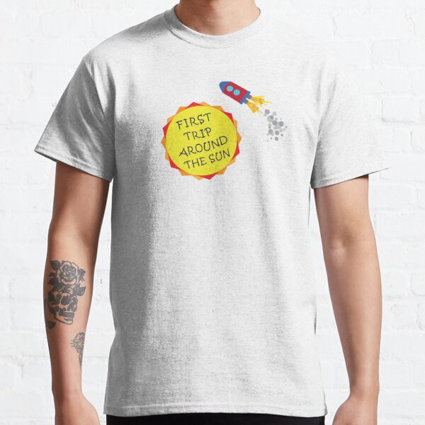 Trip Around Sun T-Shirts for Sale | Redbubble