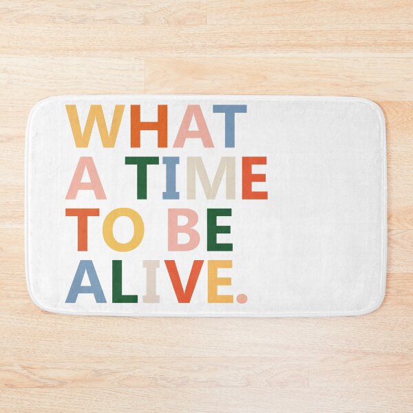 Item preview, What a time to be alive designed and sold by ricoalencar.