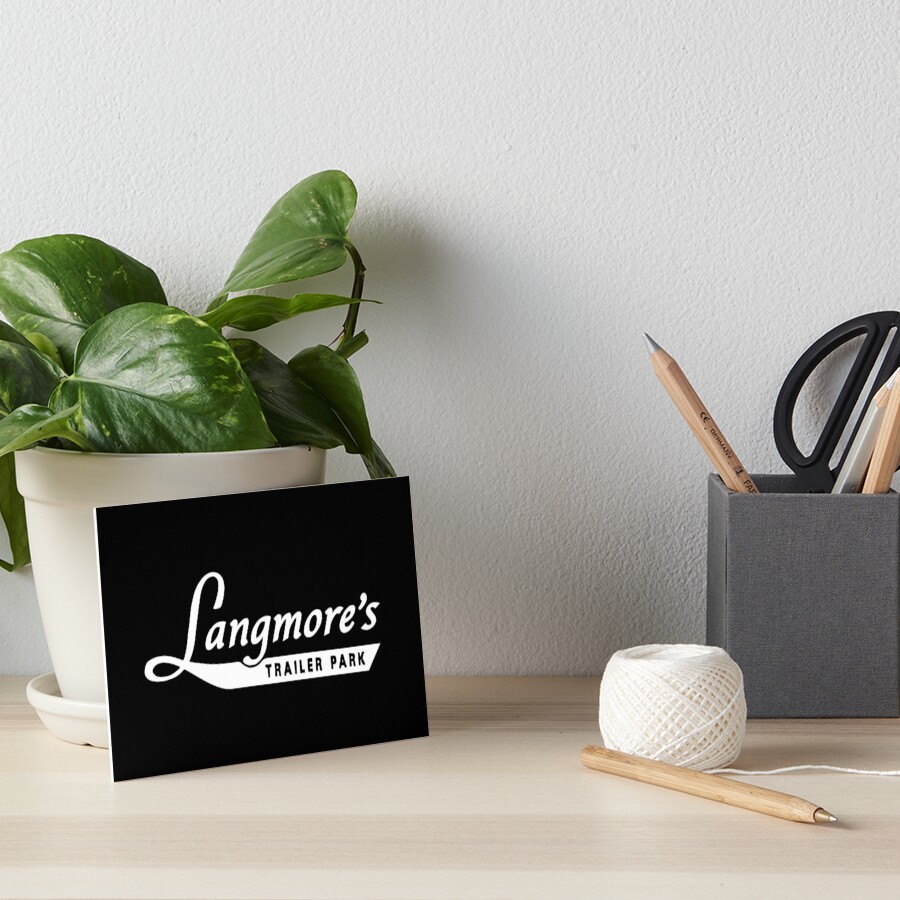 "OZARK. LANGMORE'S TRAILER PARK. RUTH LANGMORE FAN ART." Art Board