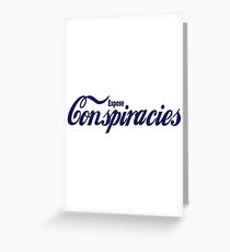 Expose Conspiracies Greeting Card