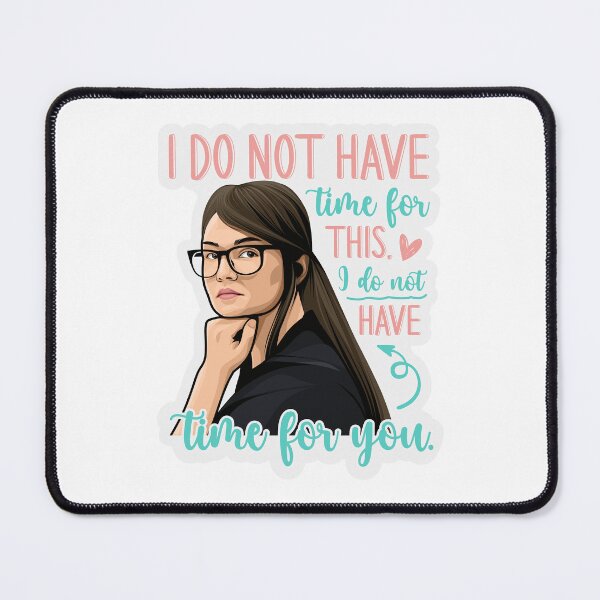Item preview, I DO NOT HAVE TIME FOR THIS. I DO NOT HAVE TIME FOR YOU. designed and sold by USStickers.