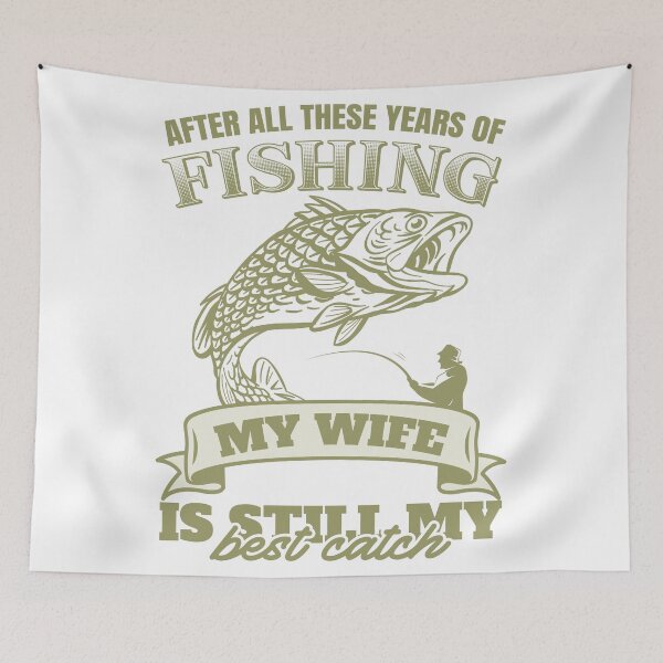 Item preview, After all these years of fishing my wife is still my best catch designed and sold by TheTshirtClub.
