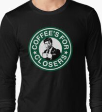 Coffee's for Closers Parody Long Sleeve T-Shirt