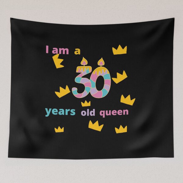 Item preview, I am 30 years old queen designed and sold by Ayakhairy.