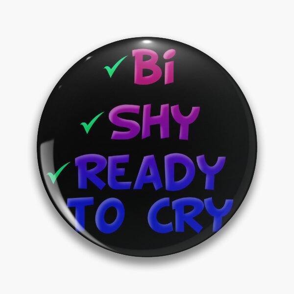 Item preview, Bi shy ready to cry designed and sold by ManiCreates.