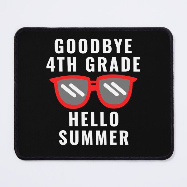 Item preview, Goodbye Fourth Grade Hello Summer designed and sold by MrTsTshirts.