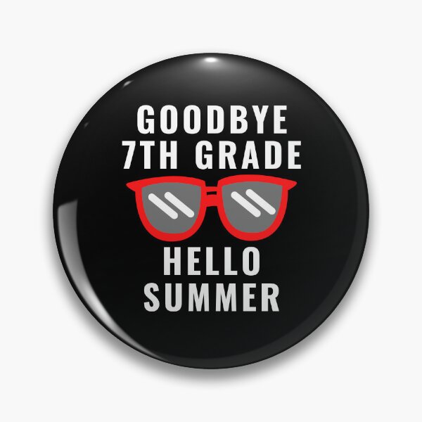 Item preview, Goodbye Seventh Grade Hello Summer designed and sold by MrTsTshirts.