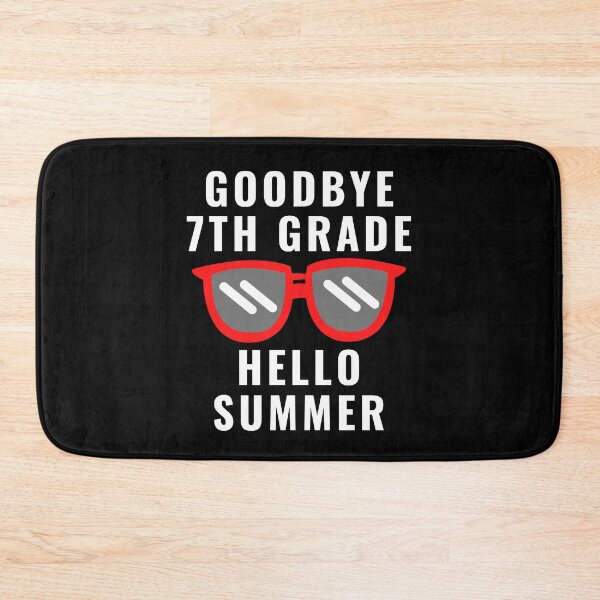 Item preview, Goodbye Seventh Grade Hello Summer designed and sold by MrTsTshirts.