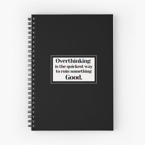 Item preview, Overthinking is the quickest way to ruin something Good. designed and sold by PostiveText.