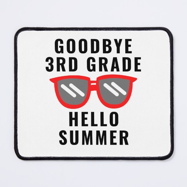 Item preview, Goodbye Third Grade Hello Summer designed and sold by MrTsTshirts.