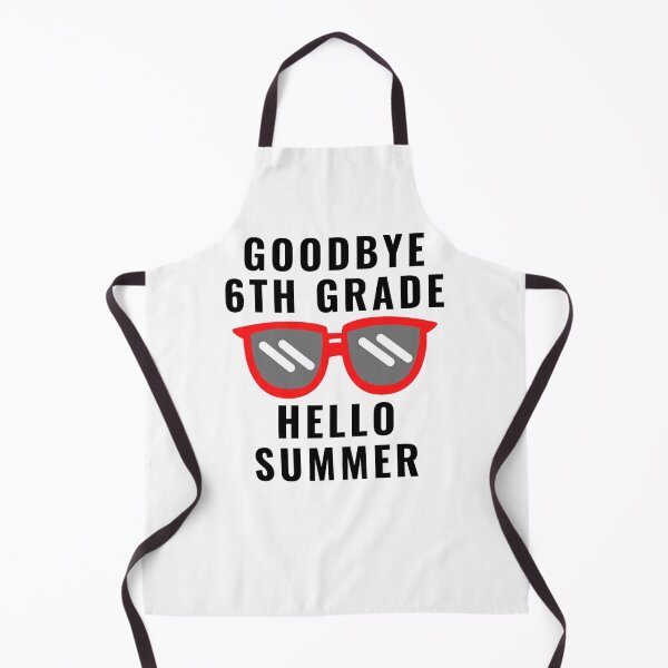 Item preview, Goodbye Sixth Grade Hello Summer designed and sold by MrTsTshirts.