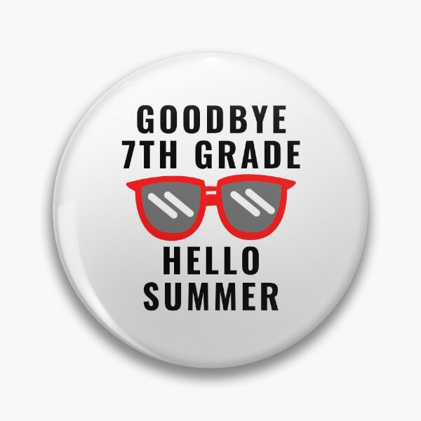 Item preview, Goodbye Seventh Grade Hello Summer designed and sold by MrTsTshirts.