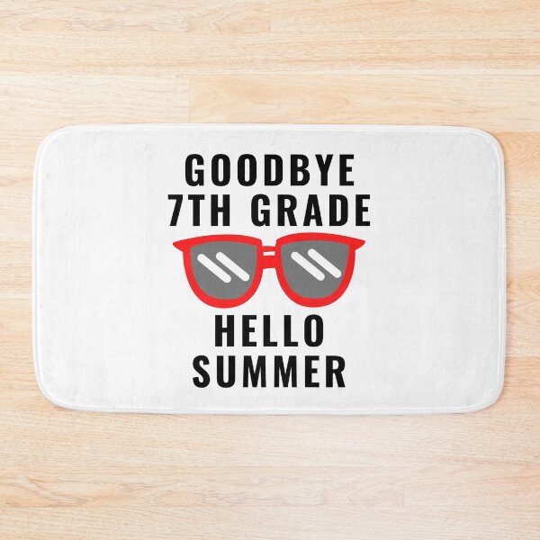 Item preview, Goodbye Seventh Grade Hello Summer designed and sold by MrTsTshirts.