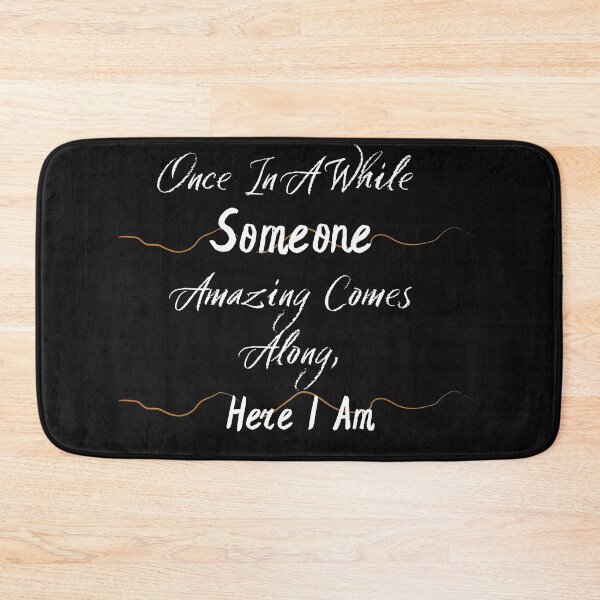 Item preview, Once In A While Someone Amazing Comes Along, Here I Am designed and sold by Bap-tiste.