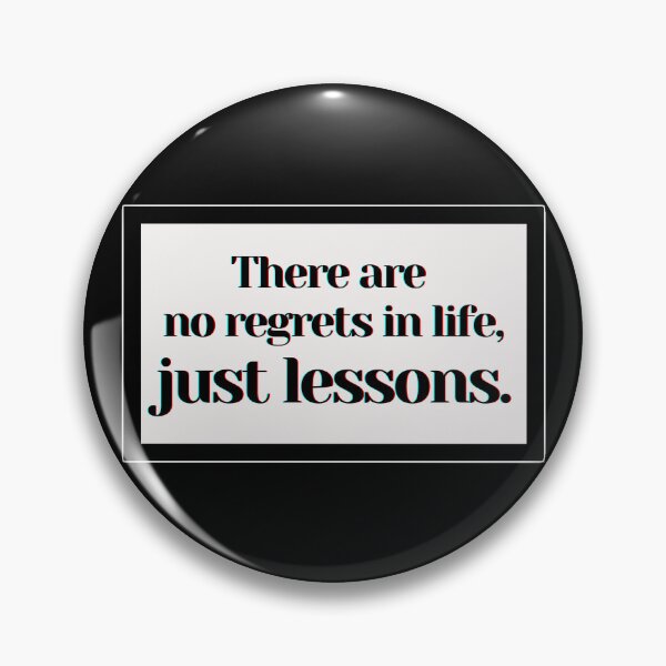 Item preview, There are  no regrets in life, just lessons. designed and sold by PostiveText.