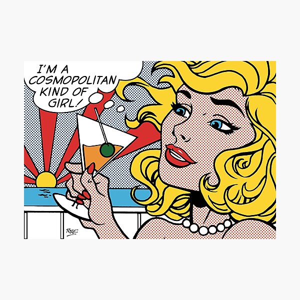 Item preview, I'm a Cosmopolitan Kind of Girl! lichtenstein inspired girl Pop Art designed and sold by John  Royle.