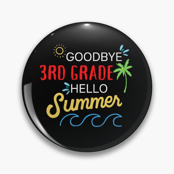 Item preview, Goodbye Third Grade Hello Summer designed and sold by MrTsTshirts.