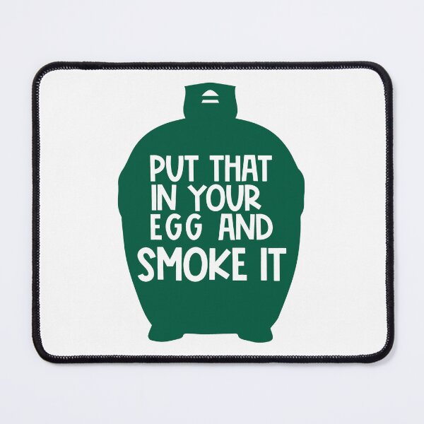 Item preview, Put That In Your Egg and Smoke It | BBQ Gift | Smoked Meat Lover designed and sold by JasKei-Designs.