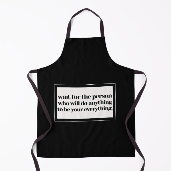Item preview, wait for the person who will do anything to be your everything designed and sold by PostiveText.
