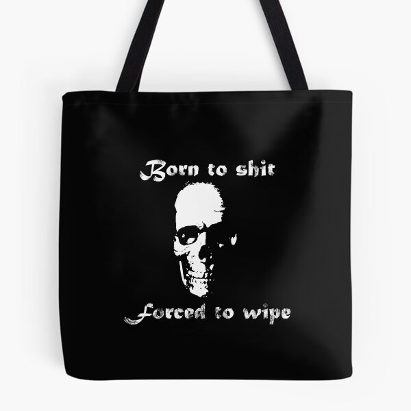 Item preview, Born to Shit Forced to Wipe designed and sold by Catspeople.