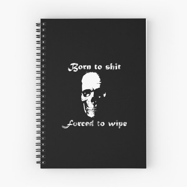 Item preview, Born to Shit Forced to Wipe designed and sold by Catspeople.
